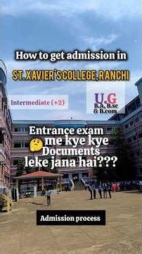 entrance exam required documents admission process of St. Xavier's College, Ranchi 2026 #admission
