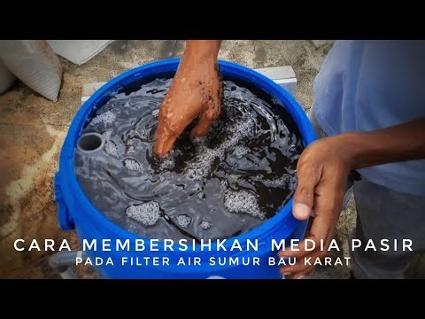 Nggak repot, cara membersihkan media pasir pada filter air sumur berkarat/zat besi tinggi