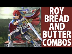 Roy Bread and Butter combos (Beginner to Pro)
