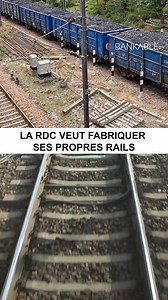 La RDC veut fabriquer ses propres rails de train. L’objectif : ne plus dépendre des importations et produire localement. On vous explique tout. #BankableRDC | Bankable.RDC