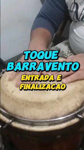 TOQUE BARRAVENTO - Entrada e Finalização | Dobra e Repique - Aula de Atabaque