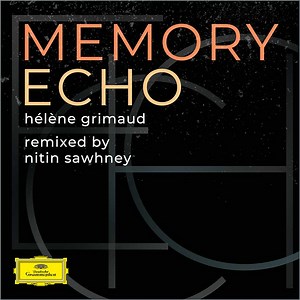 Hélène Grimaud Releases ‘Memory Echo’ Remixed by Nitin Sawhney