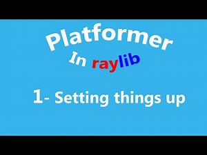 Raylib Platformer Game | 1- Setting things up