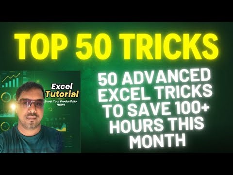 Stop Wasting Time! 50 Advanced Excel Formula & Automation Tricks
