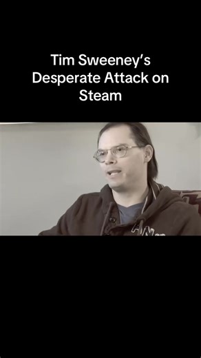 Tim Sweeney’s Desperate Attack on Steam | sweeney