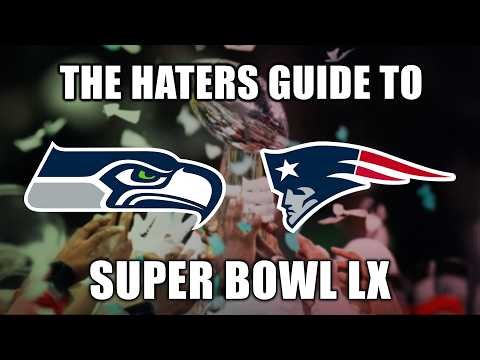 The Haters Guide to Super Bowl 60