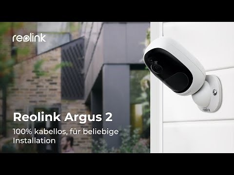 Reolink Argus 2 vorstellen: Kabellose WLAN-Kamera mit Akku-/Solarbetrieb für beliebige Installation
