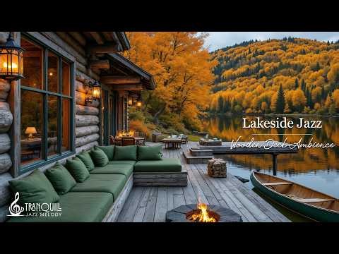 Soft Lakeside Jazz In Forest | Tranquill Jazz Melody with Outdoor Lakeside Deck for Focus on Work