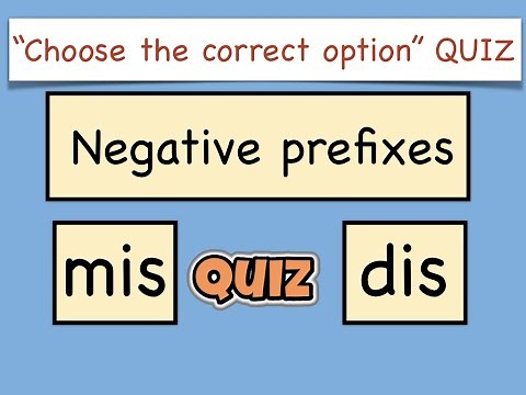 Grammar Quiz - Prefix mis and dis