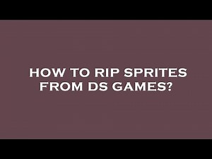 How to rip sprites from ds games?