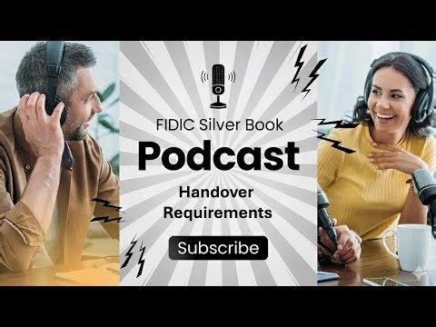 FIDIC Silver Book Project Handover | EPC Contract | Podcast Episode
