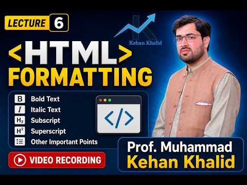 HTML Formatting in Urdu/Hindi | Lecture 6 | Bold, Italic, Subscript & Superscript