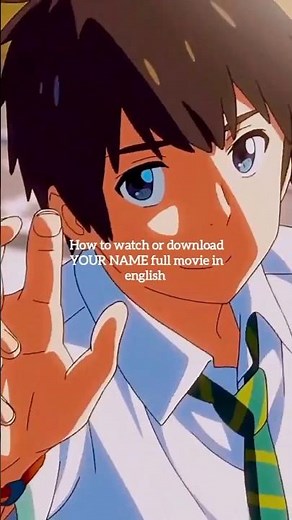 watch 'YOUR NAME' Full Movie in English Dubbed #anime