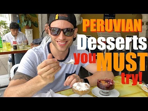 PERUVIAN Desserts you MUST try