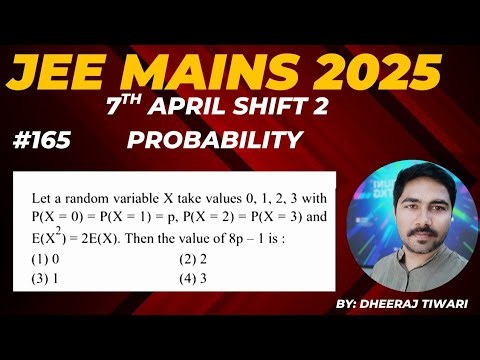 Let a random variable X take values 0, 1, 2, 3 with P(X = 0) = P(X = 1) = p P(X = 2) = P(X = 3) and