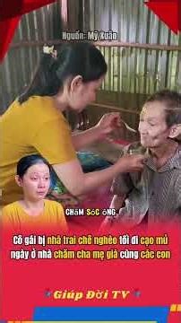 Cô gái bị nhà trai chê nghèo tối đi cạo mủ ngày ở nhà chăm cha mẹ già cùng các con #giupdoitv