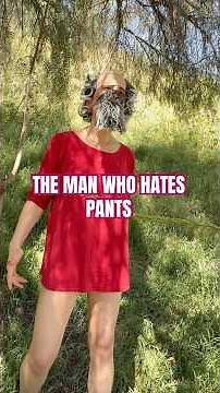 THE MAN WHO HATES PANTS #funny #helpmemakethismakesense #comedy