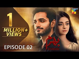 Bharam - Episode 2 - Wahaj Ali - Noor Zafar Khan - Best Pakistani Drama - HUM TV