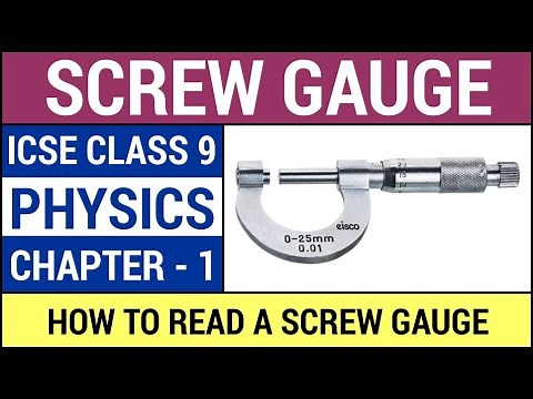 How to read a Screw Gauge - ICSE Class 9 Physics