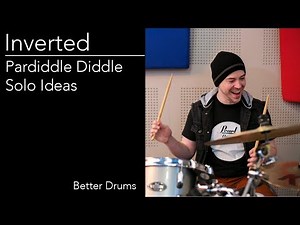 Drum Lesson # 78 - Inverted - Paradiddle Diddle Solo Ideas - Better Drums - Drum Instruction
