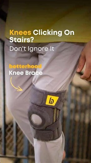 Knees Clicking on Stairs? Don't Ignore It ⚠️ | betterhood Knee Brace