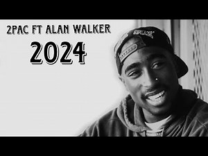 2Pac ft Alan Walker - Faded Remix 2024
