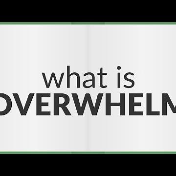 Overwhelm | meaning of Overwhelm