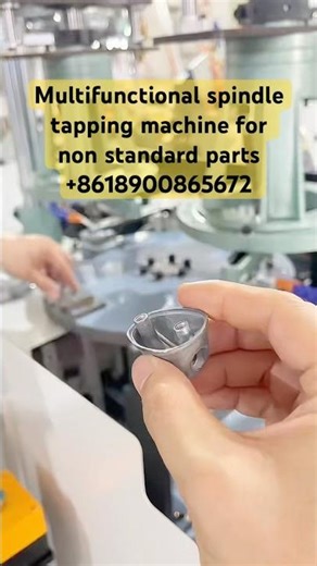 Multifunctional spindle tapping machine for non standard parts