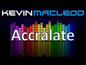Kevin MacLeod: Accralate