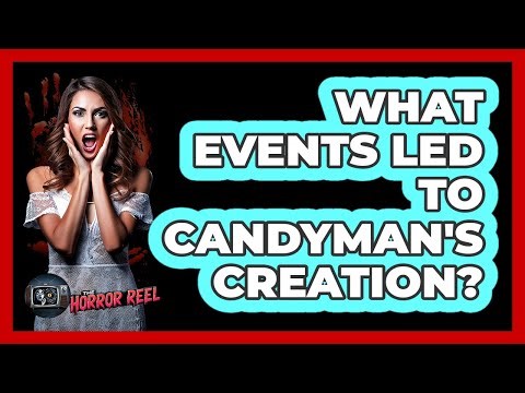 What Events Led To Candyman's Creation?