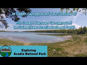 Mt Desert Narrows Campground | In Depth Tour/Review | In Maine | Near Acadia National Park