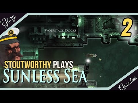 All hands on deck! || SUNLESS SEA Ep. 2