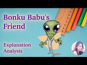 Bonku Babu's Friend (Part 2) | Treasure Chest | Detailed Explanation | ICSE Grade 9