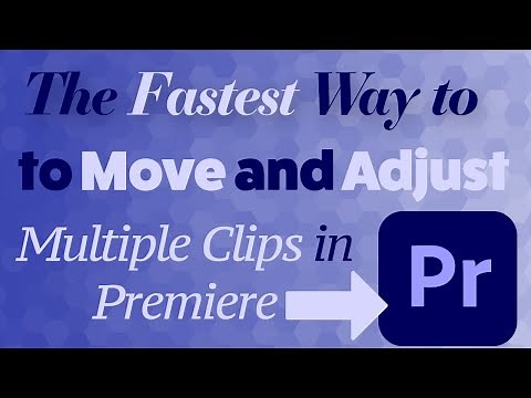 The Fastest Way to Move and Adjust Multiple Clips in Premiere