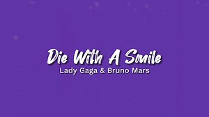 1.1M views · 44K reactions | Lady Gaga & Bruno Mars - Die With A Smile (Lyrics) | Arkmdly | Facebook