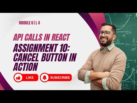 Module 6 - Lesson 4 | Assignment 10: Cancel Button in Action | API Calls in React | React & .NET