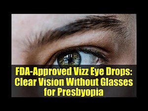 FDA-Approved Vizz Eye Drops: Clear Vision Without Glasses for Presbyopia
