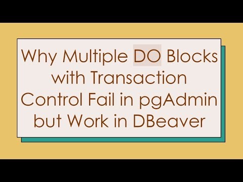 Why Multiple DO Blocks with Transaction Control Fail in pgAdmin but Work in DBeaver