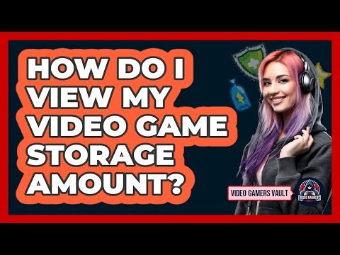 How Do I View My Video Game Storage Amount?