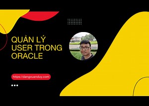 Quản lý user trong Oracle Database - Đào tạo Oracle DBA