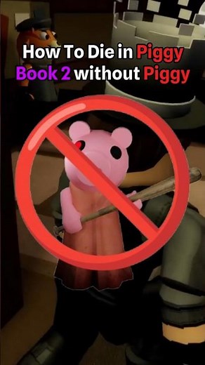 How To Die in Piggy Book 2 Without Piggy (No Extra Chapters)