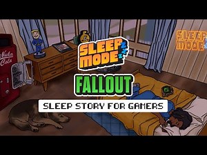 Sleep Mode: Fallout 3 (Guided Sleep Story for Gamers)