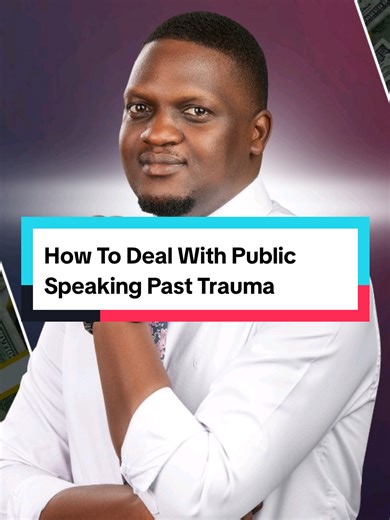 Manage Past Trauma in Public Speaking
