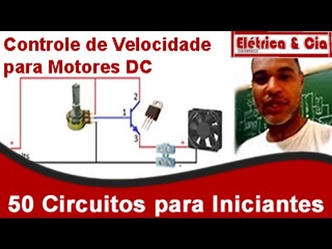 Como Fazer um Controle de Velocidade para Motores DC - 50 circuitos