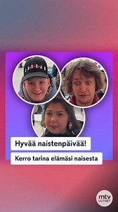 🎤 Pyysimme ihmisiä kertomaan tarinoita elämänsä naisista. Tänään vietetään YK:n kansainvälistä naistenpäivää. | MTV Uutiset