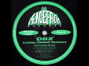 DBX - Losing Control (Carl Craig Remix)