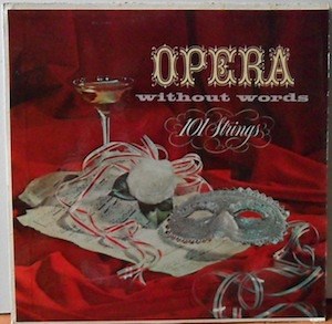 101 Strings - Opera Without Words