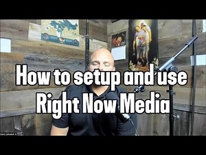 How To Setup and Use Right Now Media