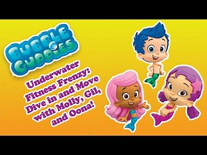 Bubble Guppies: Underwater Fitness Frenzy: Dive in and Move with Molly, Gil, and Oona!