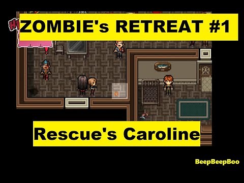 Zombie's Retreat FINAL Version - Rescue's Caroline and have fun with her #1